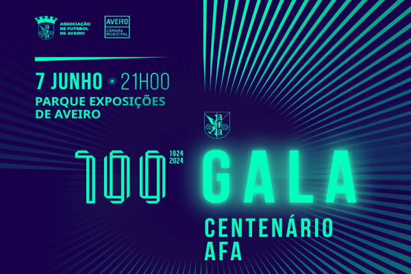 Gala do Centenário realiza-se a 7 de junho no Parque de Exposições de Aveiro!